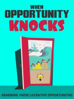 cover image of When Opportunity Knocks